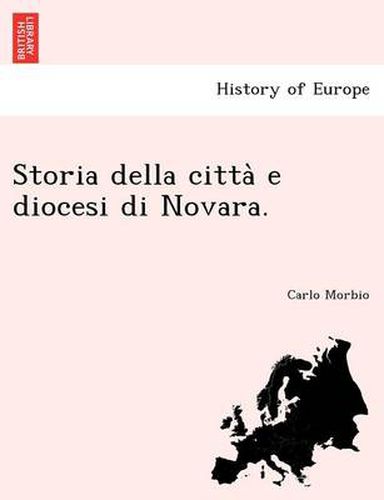 Cover image for Storia Della Citta E Diocesi Di Novara.