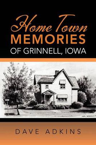 Cover image for Home Town Memories of Grinnell, Iowa