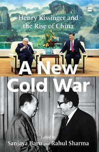 Cover image for A New Cold War: Henry Kissinger and the Rise of China