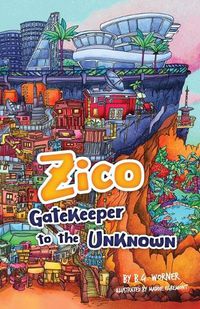 Cover image for Zico Gatekeeper to the Unknown