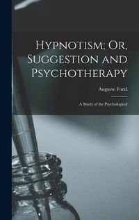 Cover image for Hypnotism; Or, Suggestion and Psychotherapy