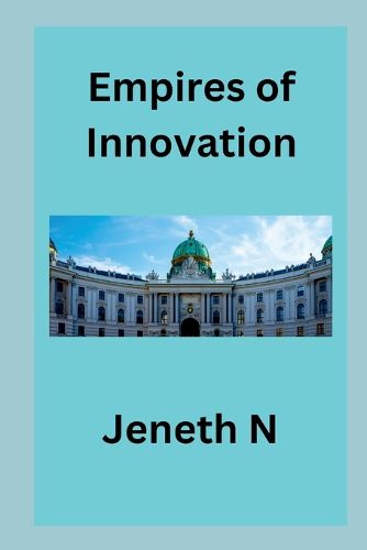 Cover image for Empires of Innovation