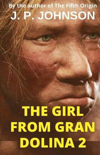 Cover image for The Girl from Gran Dolina 2. Lucy