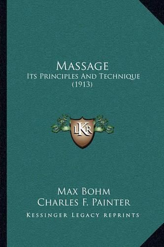 Cover image for Massage: Its Principles and Technique (1913)