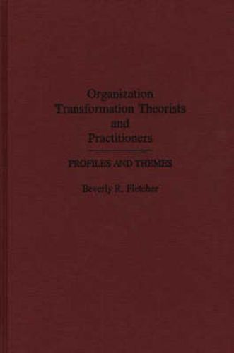 Cover image for Organization Transformation Theorists and Practitioners: Profiles and Themes