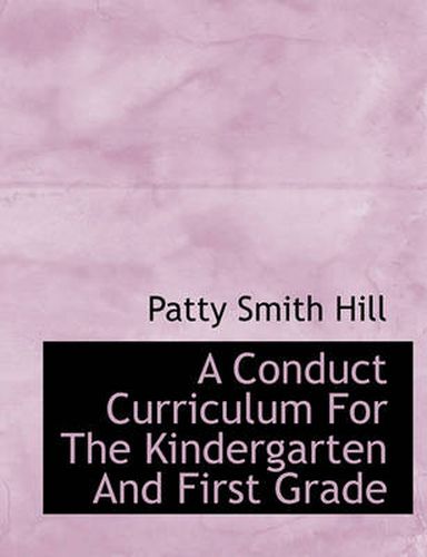 Cover image for A Conduct Curriculum For The Kindergarten And First Grade