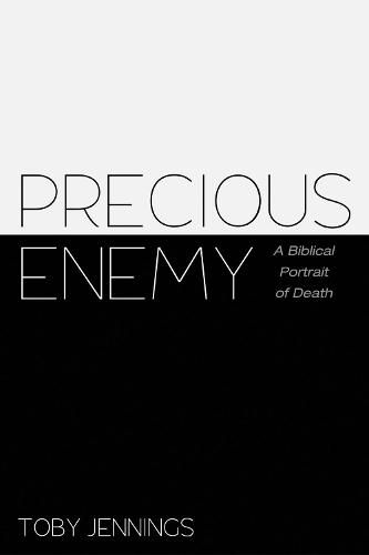 Cover image for Precious Enemy: A Biblical Portrait of Death