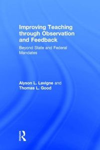 Cover image for Improving Teaching through Observation and Feedback: Beyond State and Federal Mandates
