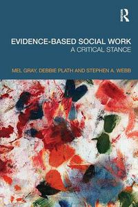 Cover image for Evidence-based Social Work: A Critical Stance