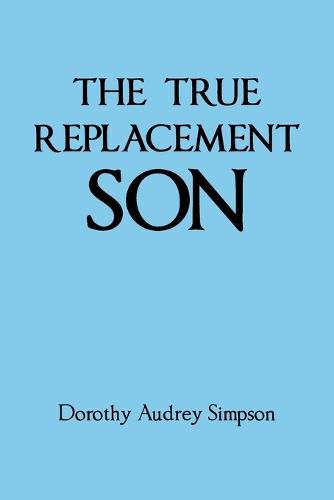 The True Replacement Son