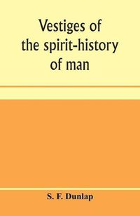 Cover image for Vestiges of the spirit-history of man