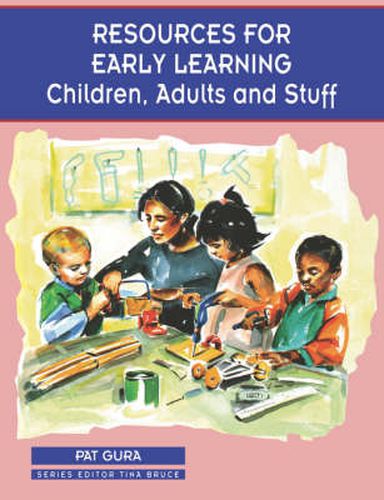 Cover image for Resources for Early Learning: Children, Adults and Stuff