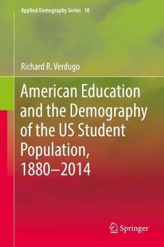 Cover image for American Education and the Demography of the US Student Population, 1880 - 2014