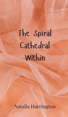 Cover image for The Spiral Cathedral Within