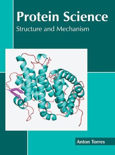 Cover image for Protein Science: Structure and Mechanism