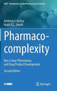 Cover image for Pharmaco-complexity: Non-Linear Phenomena and Drug Product Development