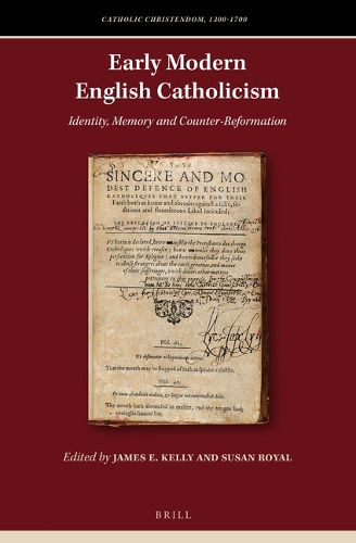 Cover image for Early Modern English Catholicism: Identity, Memory and Counter-Reformation