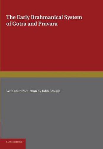 Cover image for The Early Brahmanical System of Gotra and Pravara: A Translation of the Gotra-Pravara-Manjari of Purusottama-Pandita