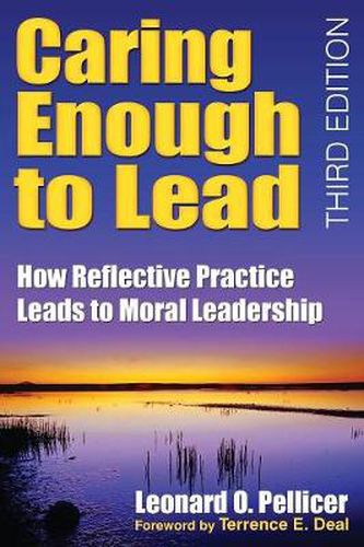 Cover image for Caring Enough to Lead: How Reflective Practice Leads to Moral Leadership