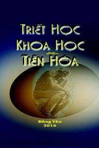 Cover image for Triet Hoc, Khoa Hoc, va Tien Hoa