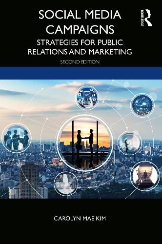 Cover image for Social Media Campaigns: Strategies for Public Relations and Marketing