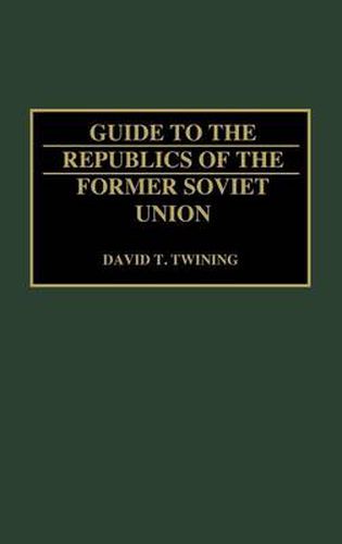 Cover image for Guide to the Republics of the Former Soviet Union