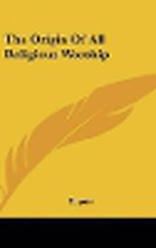 Cover image for The Origin Of All Religious Worship