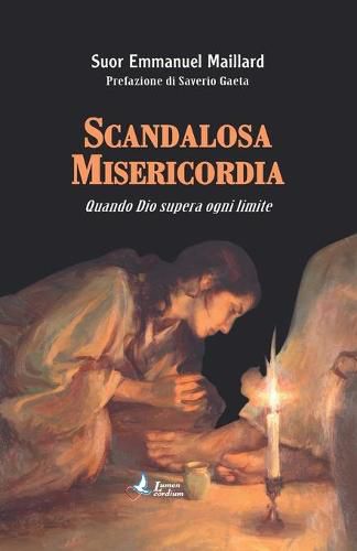 Cover image for Scandalosa Misericordia: Quando Dio supera ogni limite