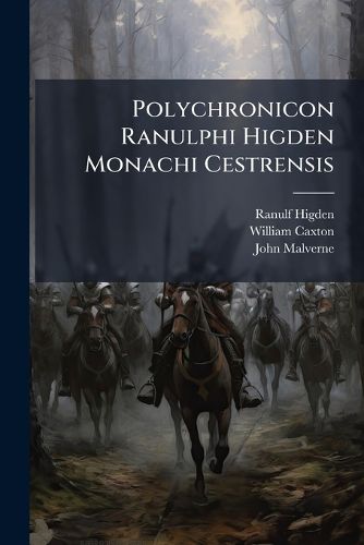 Cover image for Polychronicon Ranulphi Higden Monachi Cestrensis