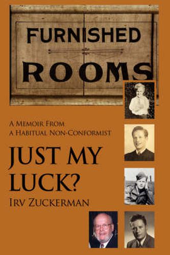 Cover image for Just My Luck?: A Memoir From an Habitual Non-Conformist