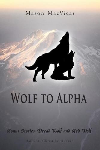 Cover image for Wolf to Alpha: Bonus Stories Dread Wolf and Red Wolf