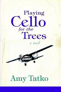 Cover image for Playing Cello for the Trees