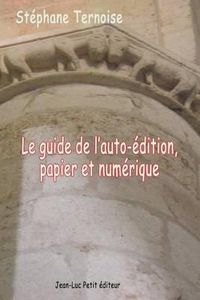 Cover image for Le guide de l'auto-edition, papier et numerique