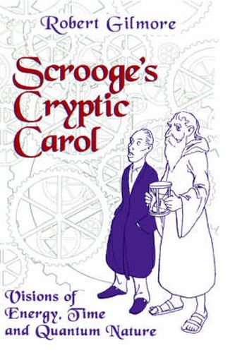 Scrooge's Cryptic Carol: Visions of Energy, Time, and Quantum Nature