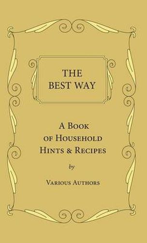 Cover image for The Best Way - A Book of Household Hints & Recipes