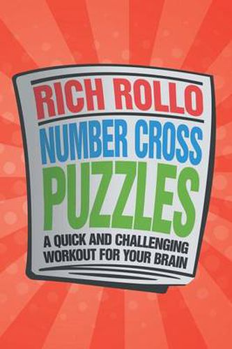 Cover image for Number Cross Puzzles: A Quick and Challenging Workout for Your Brain