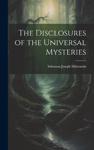 Cover image for The Disclosures of the Universal Mysteries