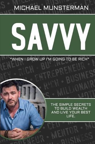 Cover image for Savvy: When I Grow Up I Want To Be Rich