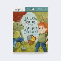 Cover image for Lucas Tames the Anger Dragon: Feeling Anger & Learning Delight
