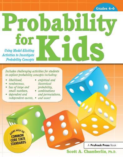 Cover image for Probability for Kids: Using Model-Eliciting Activities to Investigate Probability Concepts