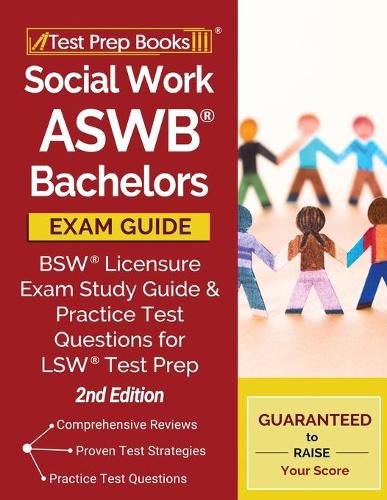 Cover image for Social Work ASWB Bachelors Exam Guide: BSW Licensure Exam Study Guide and Practice Test Questions for LSW Test Prep [2nd Edition]