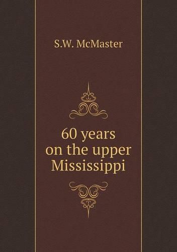 Cover image for 60 years on the upper Mississippi