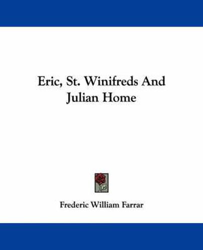 Cover image for Eric, St. Winifreds and Julian Home