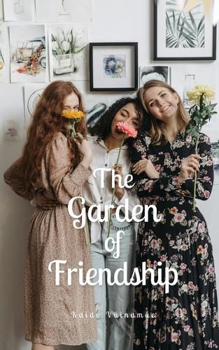 The Garden of Friendship