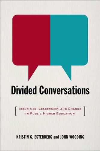 Cover image for Divided Conversations: Identities, Leadership, and Change in Public Higher Education