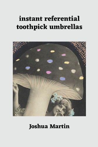 Cover image for instant referential toothpick umbrellas