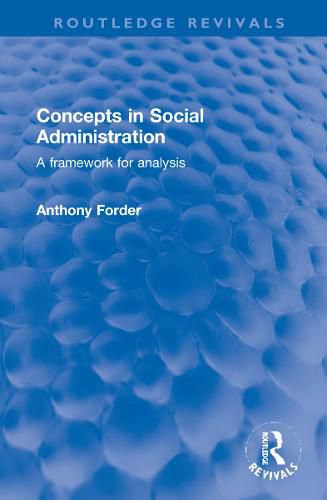 Cover image for Concepts in Social Administration: A framework for analysis