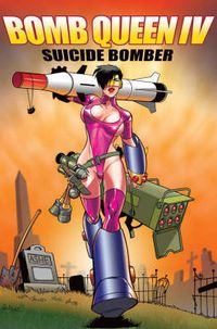 Cover image for Bomb Queen Volume 4: Suicide Bomber