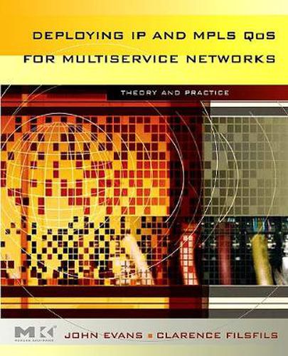 Cover image for Deploying IP and MPLS QoS for Multiservice Networks: Theory and Practice