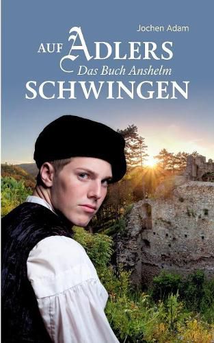 Cover image for Auf Adlers Schwingen Das Buch Anshelm